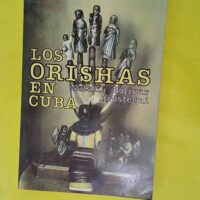 Los Orishas En Cuba - Basado En El Libro De Natalia Bolivar - Natalia Bolívar Aróstegui