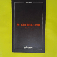 Mi guerra civil cancionero - Jean Ortiz