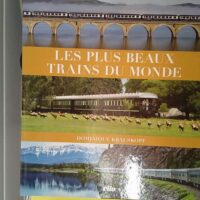Les plus beaux trains du monde - Dominique Krauskopf