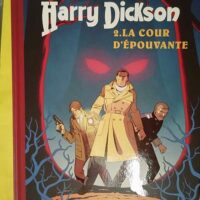 Harry Dickson - Tome 2 - La Cour d épouvante - Vergari Luana