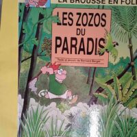 Les zozos du paradis - Tome 9 - Bernard Berger