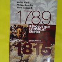 Révolution Consulat Empire (1789-1815) Version compacte - Michel Biard