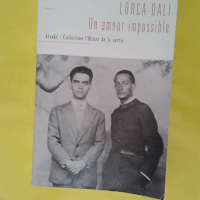 Lorca-Dali - Un amour impossible - Ian Gibson