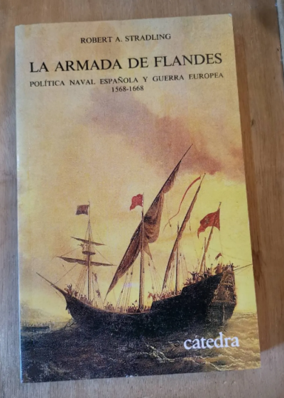 La Armada De Flandes / The Armada Of Flanders - Robert Stradling