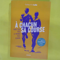 A chacun sa course - Guillaume Lalu