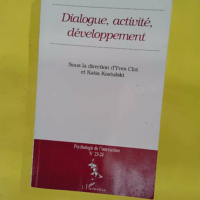 Dialogue activité développement - Tome 23 -2 Tome 23 - Yves Clot