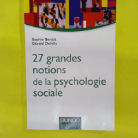 27 Grandes Notions De La Psychologie Sociale - Sophie Berjot