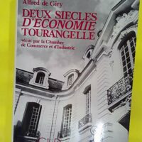 Deux siècles d économie tourangelle - Alfred de GIRY