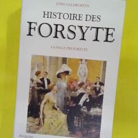 Histoire des forsyte - Tome 1 - John Galsworthy