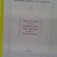 Bulletin de la direction fédérale des mines et de la géologie N°6 - République fédérale du Cameroun