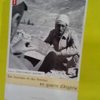 Des hommes et des femmes en guerre d Algérie - Jean-Charles Jauffret