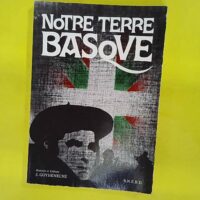 Notre Terre Basque - Eugene Goyheneche