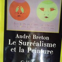 André Breton - Le Surréalisme et la Peinture (French) - Breton André