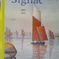 Signac 1863-1935 - Exposition Paris Galeries nationales du Grand Palais 27 février - 28 mai 2001 Amsterdam Van Gogh museum 15 juin -9 museum of art 9 octobre - 30 décembre 2001 - Anne Distel