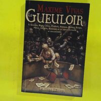 Le gueuloir - Maxime Vivas