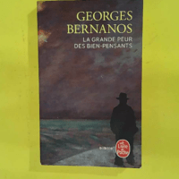 La grande peur des bien-pensants - Georges Bernanos