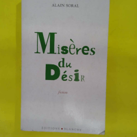 Misères du désir - Alain Soral