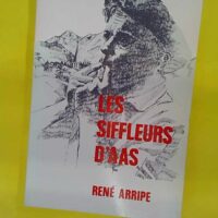 Les Siffleurs d Aas – René Arripe Les Siffleurs d Aas - René Arripe