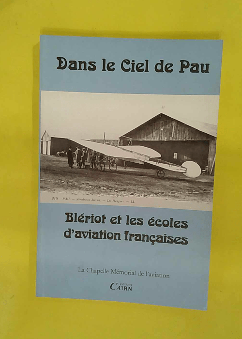 Blériot et les écoles d aviation française... Blériot et les écoles d aviation française...