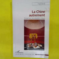 La Chine autrement – Perspectives inter... La Chine autrement - Perspectives interculturelles critiques - Fred Dervin