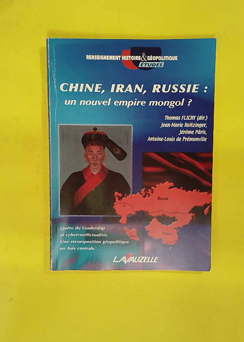 Chine Iran Russie – Un nouvel empire mo... Chine Iran Russie – Un nouvel empire mo...