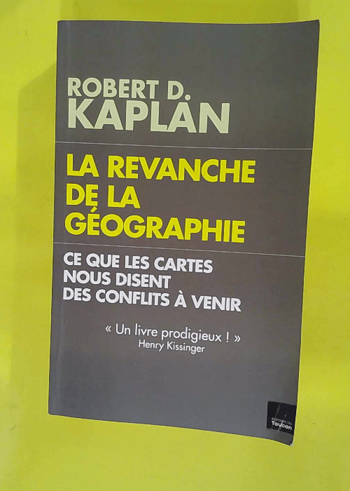 La Revanche De La Géographie – Ce Que ... La Revanche De La Géographie – Ce Que ...