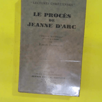 Le proces de jeanne d arc – BRASILLACH ... Le proces de jeanne d arc - BRASILLACH Robert