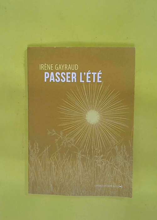 Passer l été – Irène Gayraud Passer l été – Irène Gayraud