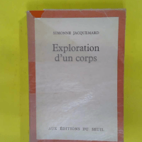 L Exploration d un corps – ENVOI AUTOGR... L Exploration d un corps – ENVOI AUTOGR...