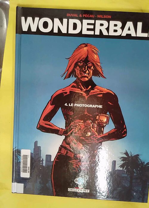 Wonderball – Tome 4 – Le Photogra... Wonderball – Tome 4 – Le Photogra...