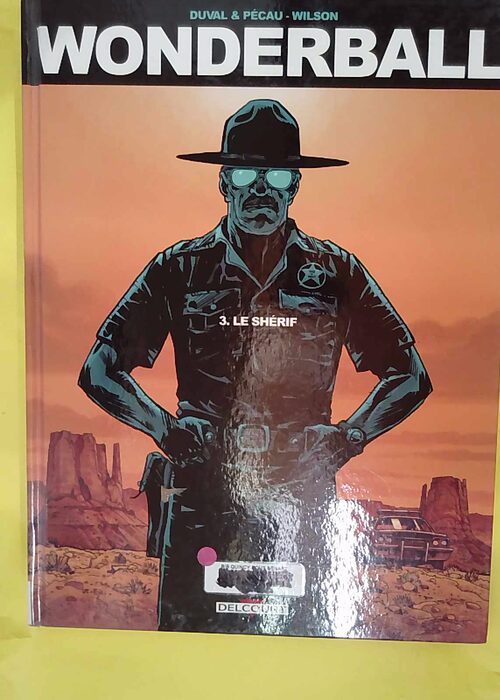 Wonderball Tome 3 – Le Shérif – ... Wonderball Tome 3 – Le Shérif – ...