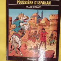 Vasco tome 9 – Poussière d Ispahan ... Vasco tome 9 - Poussière d Ispahan - Gilles Chaillet