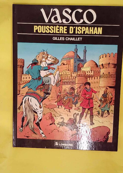 Vasco tome 9 – Poussière d Ispahan ... Vasco tome 9 – Poussière d Ispahan ...