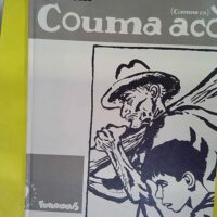 Couma acò – EO – Edmond Baudoin Couma acò - EO - Edmond Baudoin