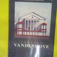 Charles Vandenhove – Projets choisis &#... Charles Vandenhove - Projets choisis - Charles Vandenhove