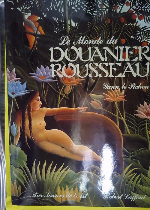 Le Monde du Douanier Rousseau – Le Pich... Le Monde du Douanier Rousseau – Le Pich...