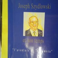 Joseph Szydlowski et son temps ou L aventure ... Joseph Szydlowski et son temps ou L aventure de Turboméca - Guy Decôme