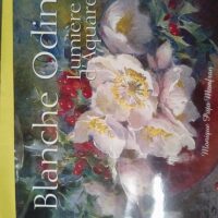 Blanche Odin – Lumière d aquarelle ... Blanche Odin - Lumière d aquarelle - Monique Pujo Monfran