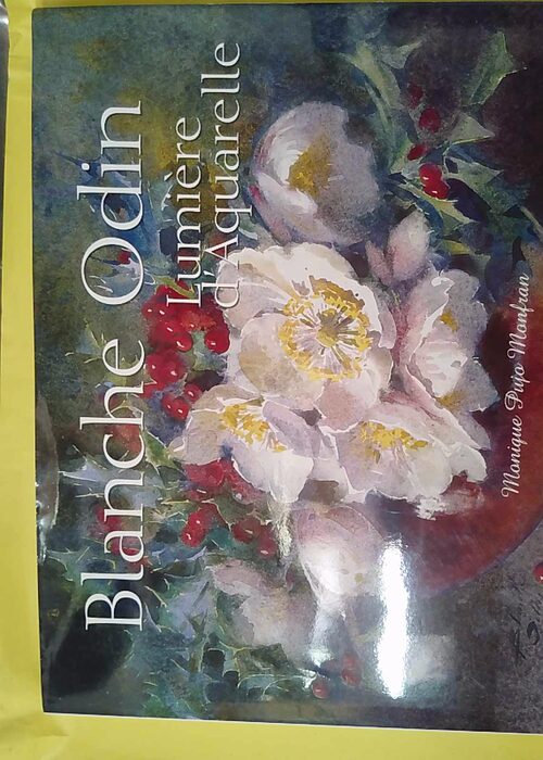 Blanche Odin – Lumière d aquarelle ... Blanche Odin – Lumière d aquarelle ...