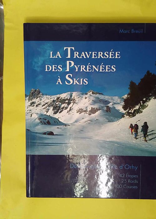 La traversée des Pyrénées à skis – ... La traversée des Pyrénées à skis – ...