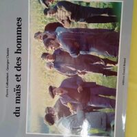 Du maïs et des hommes - Georges Chatain