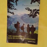 100 randonnées dans les Pyrénées occidentales - Georges Veron