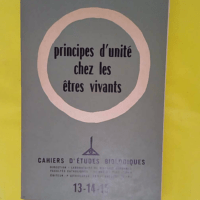 Principes d unité chez les êtres vivants -