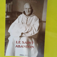 Le saint abandon - Dom Vital Lehotey
