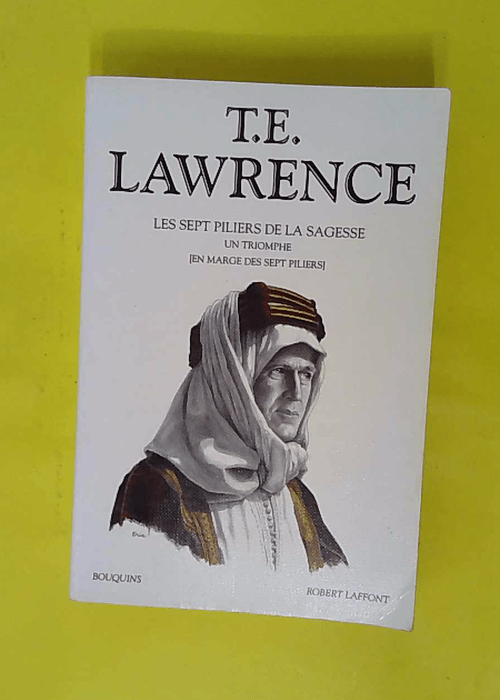 T.E. Lawrence Tome 2 – Les Sept Piliers... T.E. Lawrence Tome 2 – Les Sept Piliers...