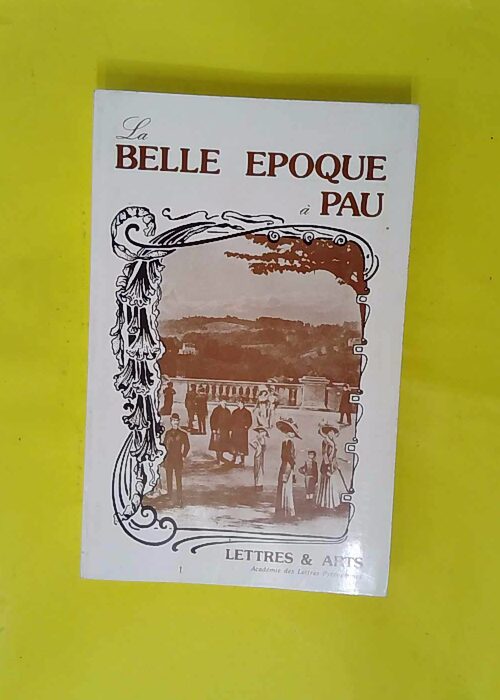 La Belle époque à Pau – Lettres et ar... La Belle époque à Pau – Lettres et ar...