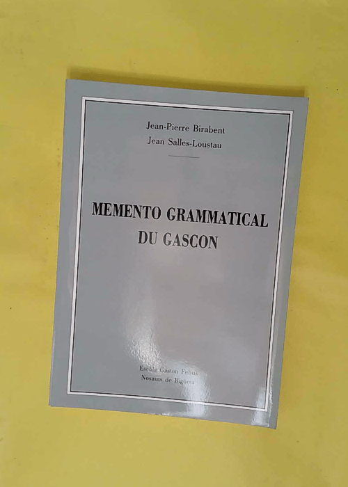 Memento grammatical du gascon – Salles-... Memento grammatical du gascon – Salles-...
