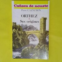 Orthez (Caüses de nouste) – Pierre Caz... Orthez (Caüses de nouste) - Pierre Cazaubon