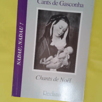 Chants de noel cants de gasconha – Nada... Chants de noel cants de gasconha - Nadau Nadau!