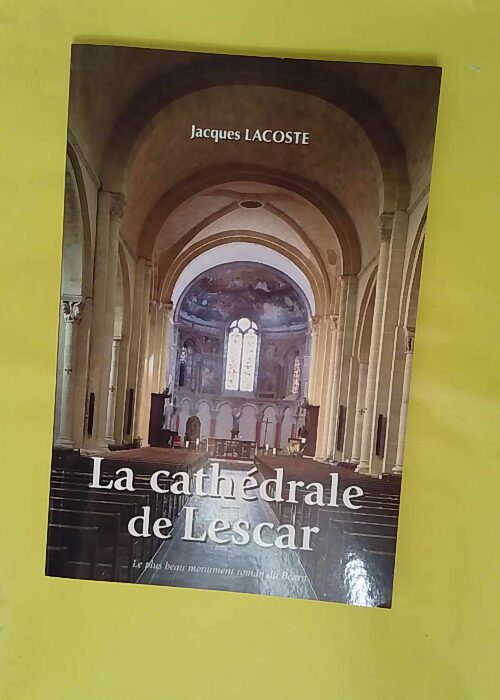 La cathédrale de Lescar – Jacques Laco... La cathédrale de Lescar – Jacques Laco...